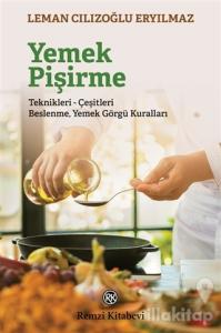 Yemek Pişirme Teknikleri-Çeşitleri Beslenme Yemek Görgü Kuralları