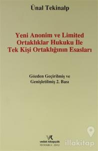 Yeni Anonim ve Limited Ortaklıklar Hukuku ile Tek Kişi Ortaklığının Esasları (Ciltli)