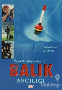 Yeni Başlayanlar İçin Balık Avcılığı
