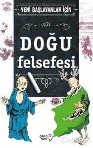 Yeni Başlayanlar İçin Doğu Felsefesi