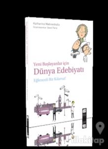Yeni Başlayanlar İçin Dünya Edebiyatı: Eğlenceli Bir Kılavuz!