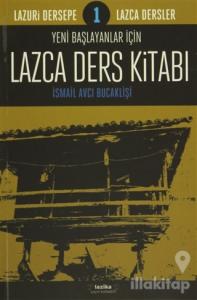 Yeni Başlayanlar İçin Lazca Ders Kitabı: 1
