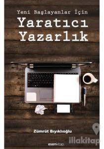 Yeni Başlayanlar İçin Yaratıcı Yazarlık
