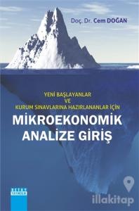 Yeni Başlayanlar ve Kurum Sınavlarına Hazırlananlar İçin Mikroekonomik Analize Giriş