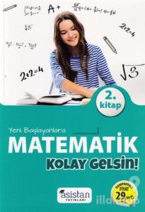 Yeni Başlayanlara Matematik Kolay Gelsin 2. Kitap