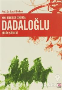 Yeni Bilgiler Işığında Dadaloğlu Bütün Şiirleri