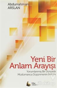 Yeni Bir Anlam Arayışı (Ciltli)