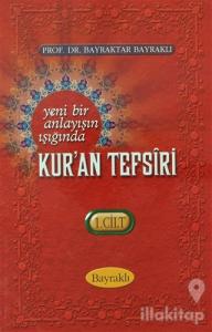 Yeni Bir Anlayışın Işığında Kur'an Tefsiri Cilt: 1 (Ciltli)