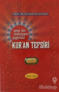 Yeni Bir Anlayışın Işığında Kur'an Tefsiri Cilt: 9 (Ciltli)