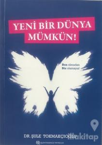Yeni Bir Dünya Mümkün!