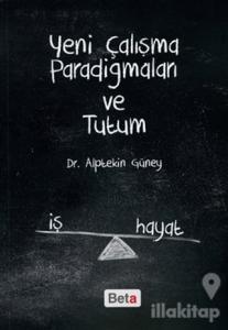 Yeni Çalışma Paradigmaları ve Tutum