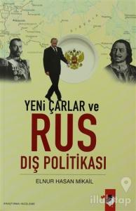 Yeni Çarlar ve Rus Dış Politikası