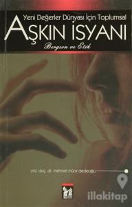 Yeni Değerler İsyanı İçin Toplumsal Aşkın İsyanı