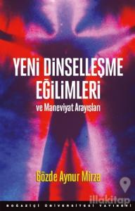 Yeni Dinselleşme Eğilimleri ve Maneviyat Arayışları