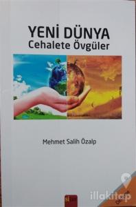 Yeni Dünya - Cehalete Övgüler