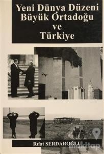 Yeni Dünya Düzeni Büyük Ortadoğu ve Türkiye