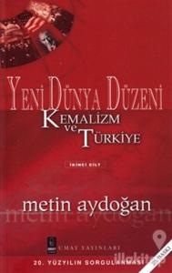 Yeni Dünya Düzeni Kemalizm ve Türkiye 2. Cilt
