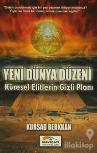 Yeni Dünya Düzeni : Küresel Elitlerin Gizli Planı