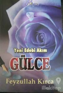Yeni Edebi Akım - Gülce