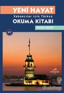 Yeni Hayat Yabancılar İçin Türkçe Okuma Kitabı