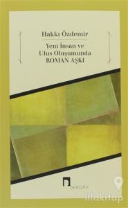 Yeni İnsan ve Ulus Oluşumunda Roman Aşkı