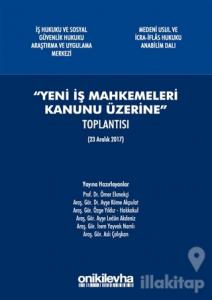 "Yeni İş Mahkemeleri Kanunu Üzerine" Toplantısı (23 Aralık 2017)