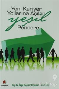 Yeni Kariyer Yollarına Açılan Yeşil Pencere