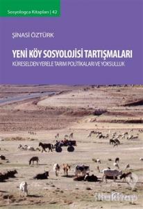 Yeni Köy Sosyolojisi Tartışmaları - Küreselden Yerele Tarım Politikaları