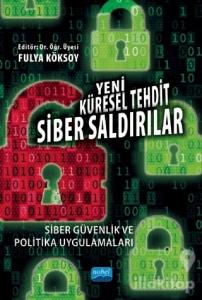 Yeni Küresel Tehdit Siber Saldırılar