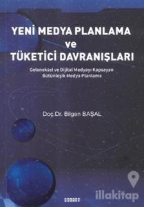 Yeni Medya Planlama ve Tüketici Davranışları