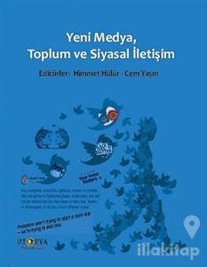 Yeni Medya, Toplum ve Siyasal İletişim