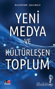 Yeni Medya ve Kültürleşen Toplum