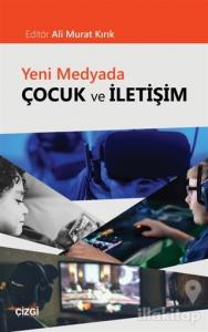 Yeni Medyada Çocuk ve İletişim