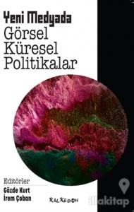 Yeni Medyada Görsel Küresel Politikalar