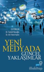 Yeni Medyada Güncel Yaklaşımlar