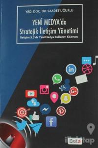 Yeni Medya'da Stratejik İletişim Yöntemi