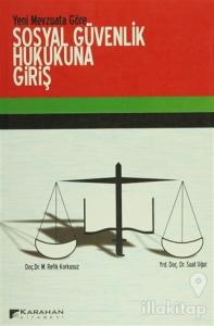 Yeni Mevzuata Göre Sosyal Güvenlik Hukukuna Giriş