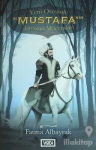Yeni Osmanlı 21. Mustafa'nın Amazon Maceraları