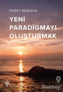 Yeni Paradigmayı Oluşturmak