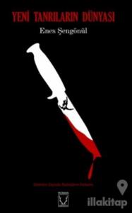 Yeni Tanrıların Dünyası