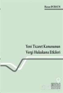 Yeni Ticaret Kanununun Vergi Hukukuna Etkileri