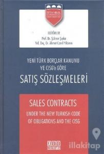 Yeni Türk Borçlar Kanunu ve CISG'e Göre Satış Sözleşmeleri - Sales Contracts Under the New Turkish Code of Obligations and the CISG (Ciltli)
