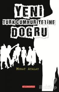 Yeni Türk Cumhuriyetine Doğru