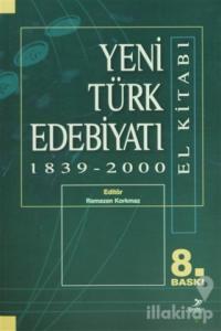 Yeni Türk Edebiyatı 1839 - 2000 (El Kitabı)