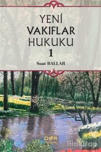 Yeni Vakıflar Hukuku 1 (Ciltli)
