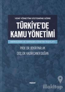 Yeni Yönetim Sistemine Göre Türkiye'de Kamu Yönetimi