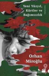 Yeni Yüzyıl Kürtler ve Bağımsızlık