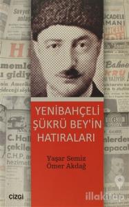 Yenibahçeli Şükrü Bey'in Hatıraları