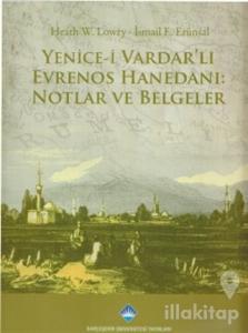 Yenice-i Vardar'lı Evrenos Hanedanı: Notlar ve Belgeler