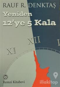 Yeniden 12'ye 5 Kala